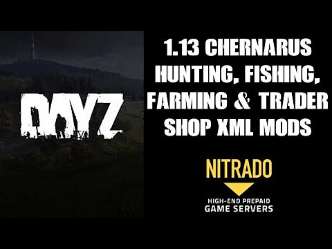 Free Console & PC DayZ 1.13 Update XML Mods: Chernarus Hunting, Fishing, Farming, & Trader Shop