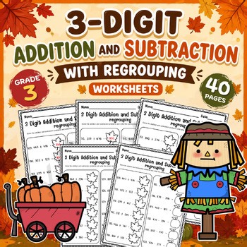 Grade 3 Math| AUTUMN 3-Digit Addition and Subtraction with Regrouping Worksheets