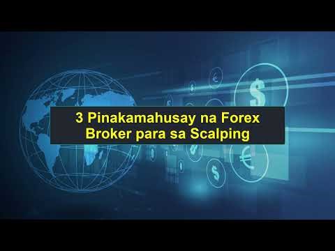 3 Pinakamahusay na Forex Brokers para sa Scalping | Top Forex Broker Rankings [0513]