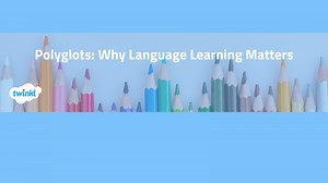 Why are languages important? | Blog | Twinkl - Twinkl