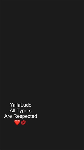 Yalla ludo All Typers Are Respected ❤️💋#respected #yallaludo #typingmaster #yallatyper #typers