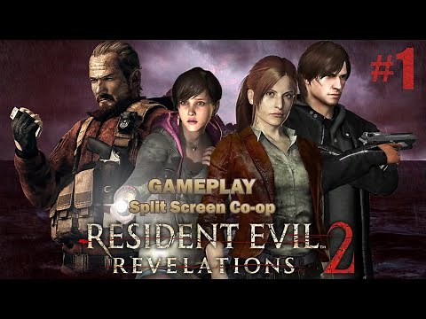 Resident Evil Revelations 2 GamePlay Part 1 || Split Screen Co-op
