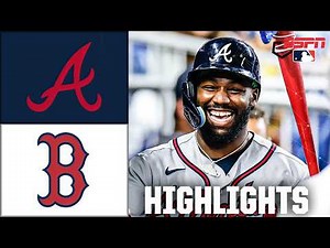 Atlanta Braves vs. Boston Red Sox | Full Game Highlights | ESPN MLB