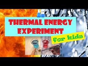 Thermal Energy Experiment
