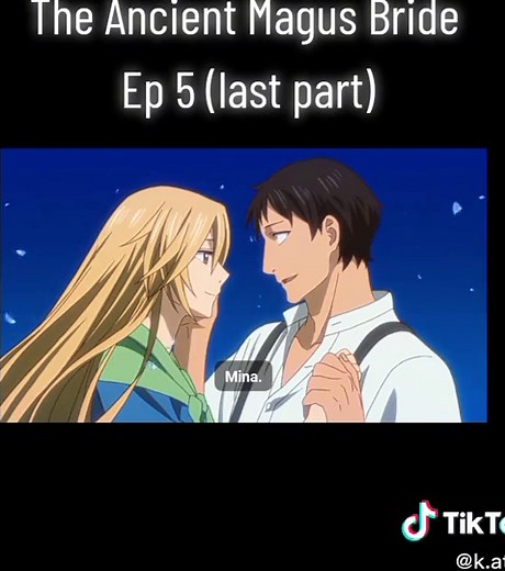The Ancient Magus Bride Episode 5 (last part) #anime #animefyp #theancientmagusbride #fyp