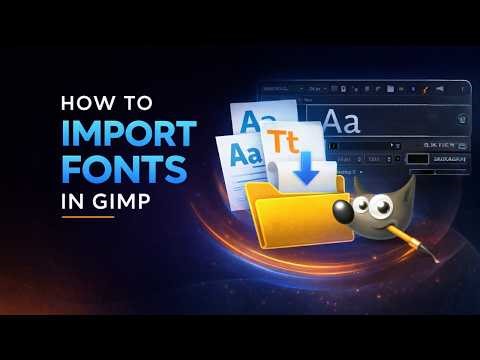 How to Import Fonts in GIMP (Easy & Quick)
