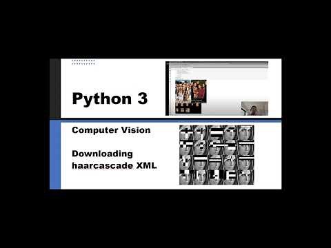 How to download Haar Cascade XML files | OpenCV | Python 3 | Computer Vision | Image Processing