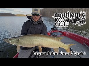 Prespawn Muskies - Season 5 Episode 1