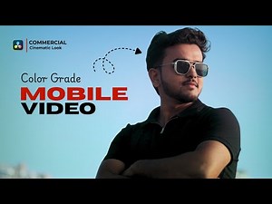 Master Mobile Video COLOR GRADE in DaVinci Resolve Tutorial