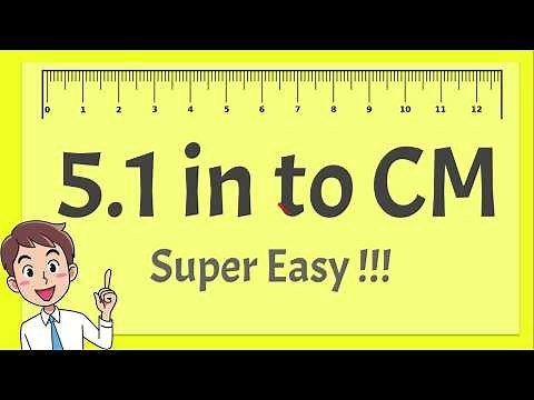 5.1 Inches to CM - Super Easy !