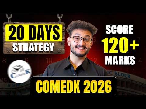 COMEDK 2026: Still Possible to Score 130+ | Last 20 Days Strategy to Crack RVCE, BMSCE