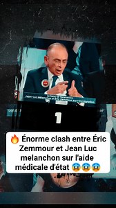 🔥 Énorme clash entre Éric Zemmour et Jean Luc melanchon sur l'aide médicale d'état 😨😨😨 #politique #droite #gauche #débat #debat #RN #clash | News familly