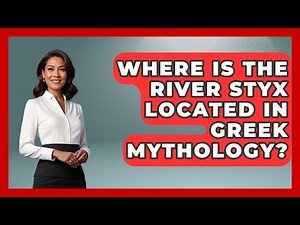 Where Is The River Styx Located In Greek Mythology? - Exploring Ancient Myths