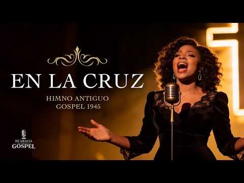 En la Cruz | Himno Antiguo Gospel | 1945