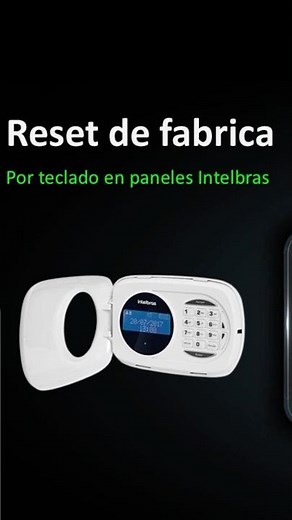 Cómo Hacer un Reset de Fábrica en Paneles de Alarma Intelbras #alarmas #alarma #intelbras