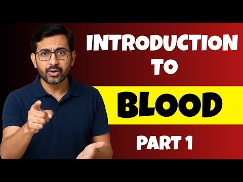 Introduction to Blood | Blood Components, Functions & Types Explained | Human Anatomy & Physiology