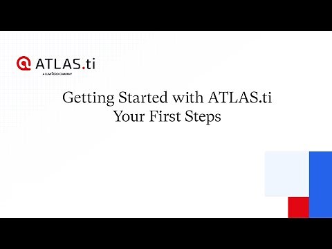 Getting Started With ATLAS.ti Your First Steps