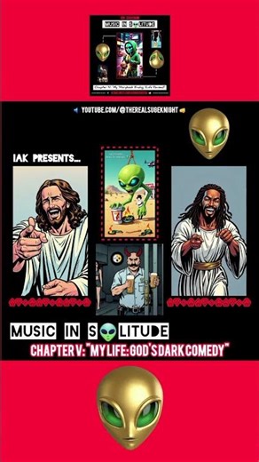 Chapter V: "My Life: God's Dark Comedy" - iak presents...Music In Solitude 👽 #MusicInSolitude #iak