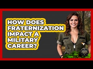 How Does Fraternization Impact A Military Career? - Armed Forces Insider