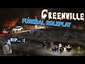 FUNERAL ROLEPLAY!! || ROBLOX - Greenville Roleplay