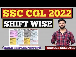 SSC CGL 2022 SHIFT WISE NORMALIZATION || REVIEW || MAINS STRATEGY