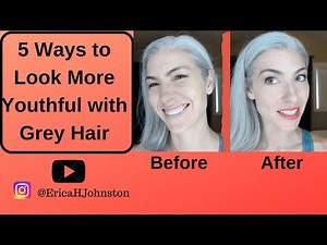 5 Ways to Look More Youthful with Grey Hair | Silver Hair