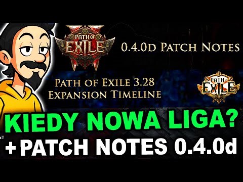 PATCH NOTES 0.4.0d i WIEMY KIEDY START 3.28 - Path of Exile NOWE INFO