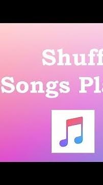 How To Shuffle Songs In Playlist Apple Music