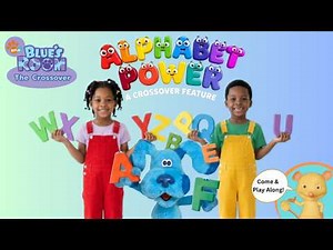 Blue's Room: The Crossover - Alphabet Power (A Crossover Feature)