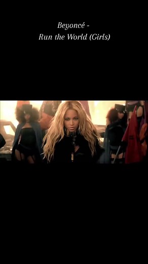 Beyoncé - Run the World (Girls) Video Completo