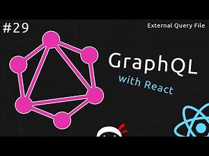GraphQL Tutorial #29 - External Query File