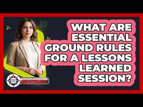 What are essential ground rules for a lessons learned session?