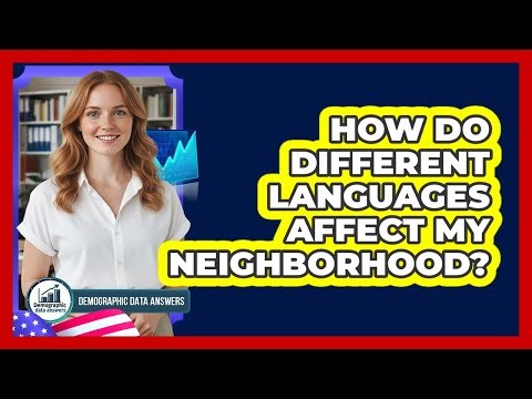 How Do Different Languages Affect My Neighborhood?