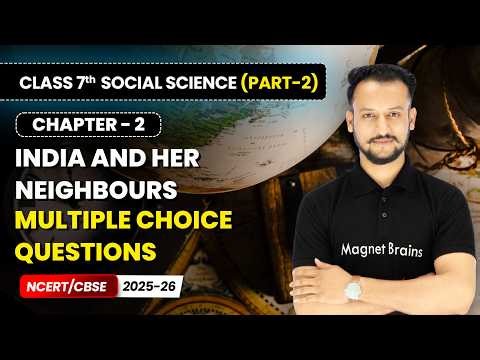 India and Her Neighbours - Multiple Choice Questions | Class 7th Social Science (Part 2) | Ch 2