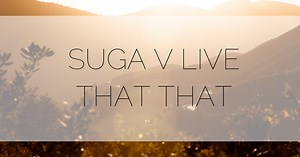 SUGAがPSYとのコラボ曲「That That」についてV LIVEで語った内容まとめ（220504 BTS V LIVE）