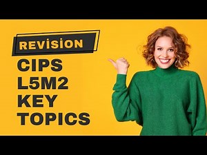 REVISE & PRACTICE CIPS L5M2 KEY TOPICS