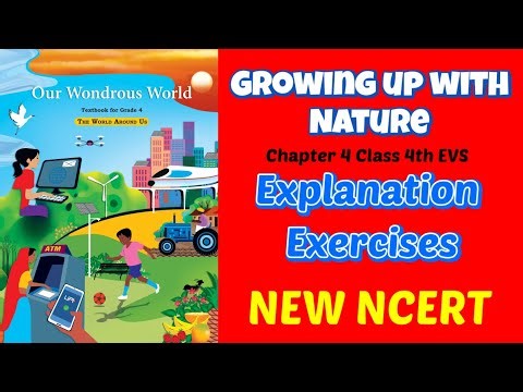 Growing up with Nature, Explanation and Exercises, Chapter 4 Class 4th EVS, Our Wondrous World