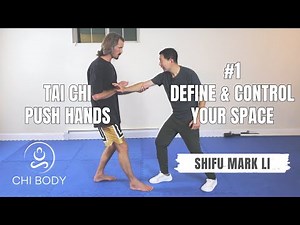 Tai Chi Push Hands #1: Understanding and Controlling Your Space