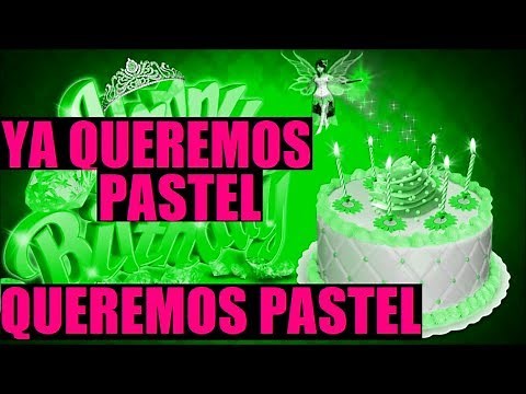 Ya Queremos Pastel (Queremos Pastel)