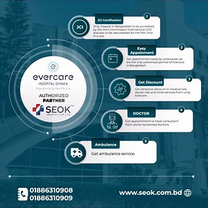 Evercare Hospital Dhaka এর বাংলাদেশের একমাত্র অথরাইজড পার্টনার SEOK...