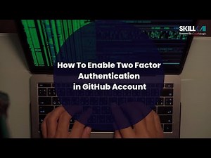 How to Enable Two Factor Authentication in GitHub | Two Step Verification | SkillKai