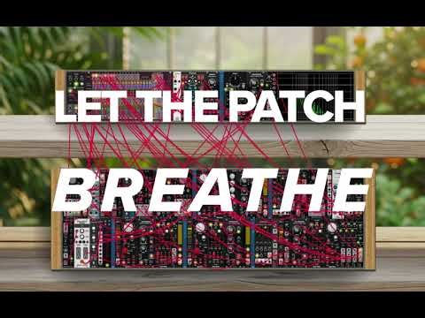 LET THE PATCH BREATHE — Generative Melodic Ambient in VCV Rack