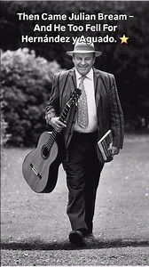 Regino Sáinz de la Maza ... Julian Bream ... and the Hernández y Aguado Sound