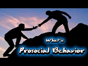 Prosocial Behavior | Forms | Examples | Benefits | Embrace Kindness