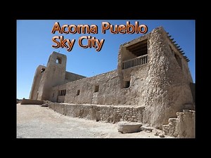 Acoma Pueblo Sky City A Historic Treasure