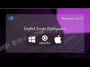 Unified Script Deployment for Windows, Linux & macOS: Made Simple with ManageEngine Endpoint Central