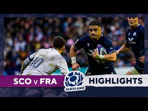 HIGHLIGHTS | Scotland v France | Guinness Men's Six Nations 2024