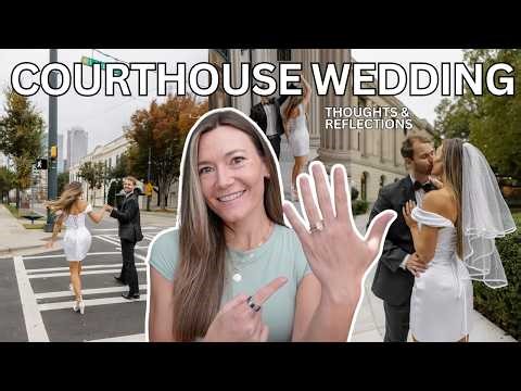 my courthouse wedding experience | thoughts & reflections a year later
