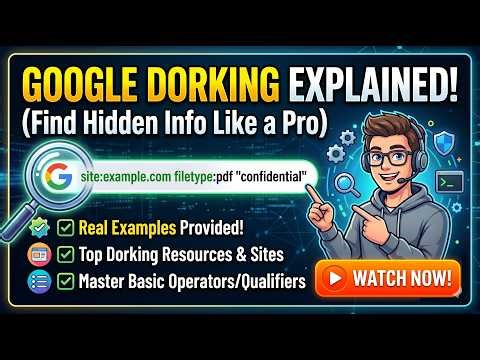 STOP Searching, START Dorking: How to Find Anything on the Web