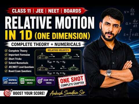Relative Motion in 1D, 1 Shot | Theory + Numericals | JEE, NEET & Class 11 | By Ankush Sswadhin Sir